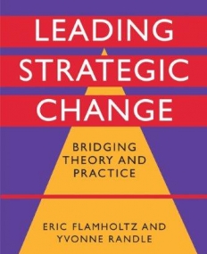 LEADING STRATEGIC CHANGE, bridging theory & practice