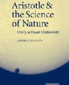 ARISTOTLE AND THE SCIENCE OF NATURE