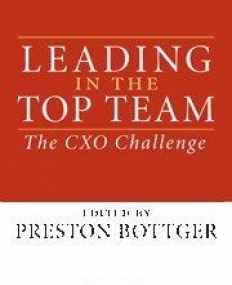 LEADING IN THE TOP TEAM, the CXO challenge