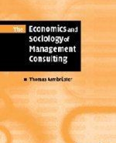 THE ECONOMICS & SOCIOLOGY OF MANAGEMENT CONSULTING