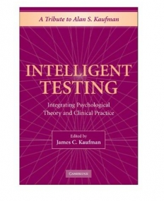 INTELLIGENT TESTING, integrating psychological theory &