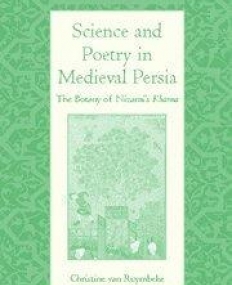 SCIENCE & POETRY IN MEDIEVAL PERSIA, the botany of  niz