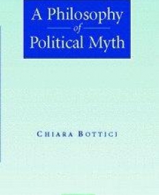 A PHILOSOPHY OF POLITICAL MYTH