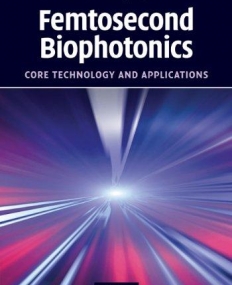 Femtosecond Biophotonics, core technology & application