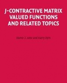 EOM 116, J-CONTRACTIVE MATRIX VALUED FUNCTIONS & RELATED TOPICS