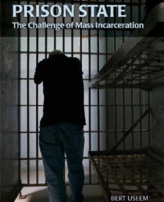 PRISON STATE, the challenge of mass incarceration
