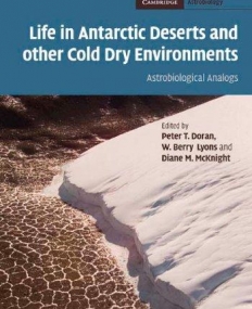 Life in Antarctic Deserts and other Cold Dry Environmen