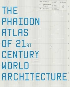 PH., Phaidon Atlas of 21st Century World Architecture