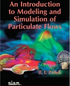 INTRO. TO THE MODELLING & SIMULATION OF PARTICULATE FLO