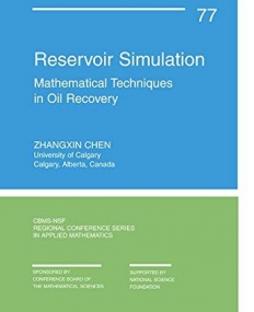 RESERVOIR SIMULATION, mathematical techniques in oil re