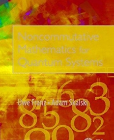 Noncommutative Mathematics for Quantum Systems