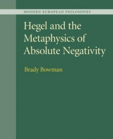 Hegel and The Metaphysics of Absolute Negativity