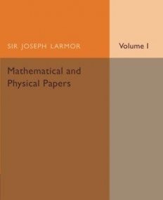 Mathematical and Physical Papers vol 1