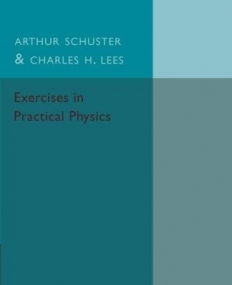 Exercises in Practical Physics