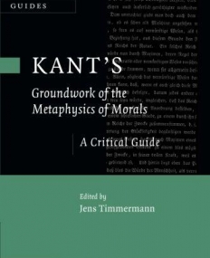 Kant;s Groundwork of the Metaphysics of Morals