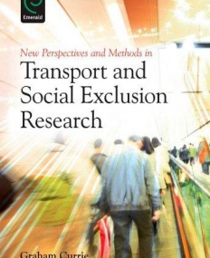 EM., NEW PERSPECTIVES AND METHODS IN TRANSPORT AND SOCIAL EXCLUSION RESEARCH