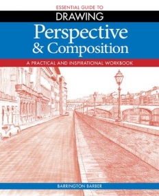 PERSPECTIVE & COMPOSTION ESSENTIAL GUIDE DRAWING