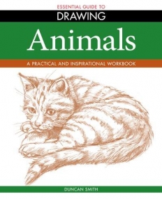 ANIMALS ESSENTIAL GUIDE TO DRAWING