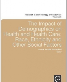 EM., The Impact of Demographics on Health and Healthcar