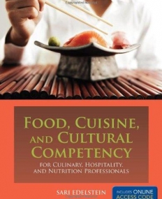 Food, Cuisine, and Cultural Competency for Culinary, Hospitality, and Nutrition Professionals