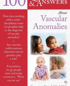 100 Question & Answers About Vascular Anomalies