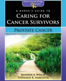 Nurse’s Guide to Caring for Cancer Survivors: Prostate Cancer