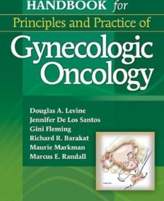 Handbook for Principles and Practice of Gynecologic Oncology