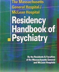 Handbook of Psychiatry: From Massachusetts General Hospital/McLean Hospital Residency