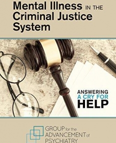 People With Mental Illness in the Criminal Justice System: A Cry for Help