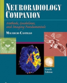 Neuroradiology Companion (Imaging Companion Series): Methods, Guidelines,