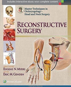 Master Techniques in Otolaryngology - Head and Neck Surgery:  Reconstructive Surgery