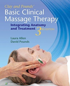 Clay & Pounds Basic Clinical Massage Therapy 3e