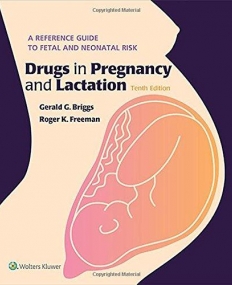 Drugs in Pregnancy and Lactation, 10e