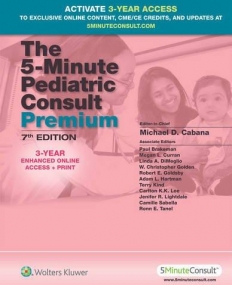 The 5-Minute Pediatric Consult Premium: 3-YEAR Enhanced Online Access + Print
