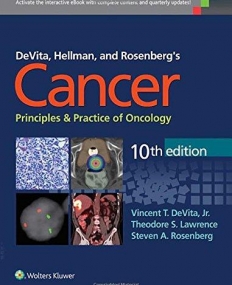 DeVita, Hellman, and Rosenberg's Cancer: Principles & Practice of Oncology, 10e