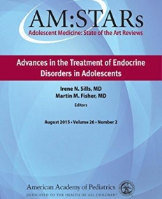 AM:STARs: Advances in the Treatment of Endocrine Disorders in Adolescents