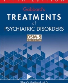 Gabbard's Treatments of Psychiatric Disorders, Fifth Edition