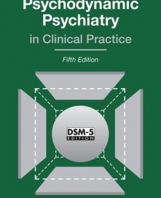 Psychodynamic Psychiatry in Clinical Practice, Fifth Edition