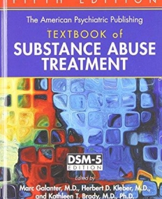The American Psychiatric Publishing Textbook of Substance Abuse Treatment, Fifth Edition