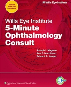 Wills Eye Institute 5-Minute Ophthalmology Consult (The 5-Minute Consult Series)