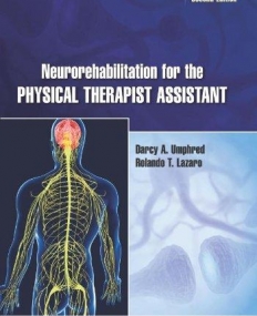 NEUROREHABILITATION FOR THE PHYSICAL THERAPIST ASSISTANT, 2ND ED