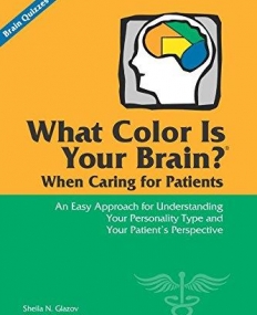 What Color Is Your Brain? When Caring for Patients