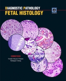 Diagnostic Pathology: Fetal Histology: Published by Amirsys