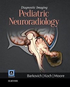 DIAGNOSTIC IMAGING: PEDIATRIC NEURORADIOLOGY, 2ND EDITION