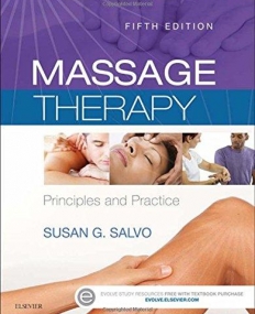 MASSAGE THERAPY, PRINCIPLES AND PRACTICE, 5TH EDITION