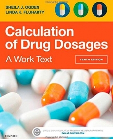 CALCULATION OF DRUG DOSAGES, A WORK TEXT, 10TH EDITION