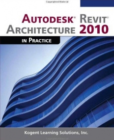 Autodesk® Revit® Architecture 2010 in Practice