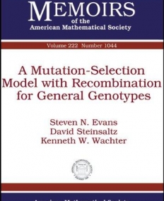 A MUTATION-SELECTION MODEL WITH RECOMBINATION FOR GENERAL GENOTYPES