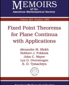 FIXED POINT THEOREMS FOR PLANE CONTINUA WITH APPLICATIONS (MEMO/224/1053)