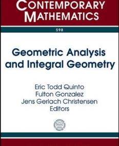 GEOMETRIC ANALYSIS AND INTEGRAL GEOMETRY (CONM/598)